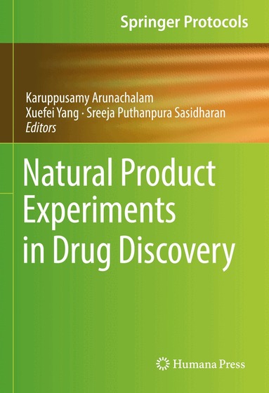 Karuppusamy Arunachalam, Xuefei Yang, Sreeja Puthanpura Sasidharan - Natural Product Experiments in Drug Discovery, Inbunden