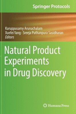 Karuppusamy Arunachalam, Xuefei Yang, Sreeja Puthanpura Sasidharan - Natural Product Experiments in Drug Discovery, Inbunden