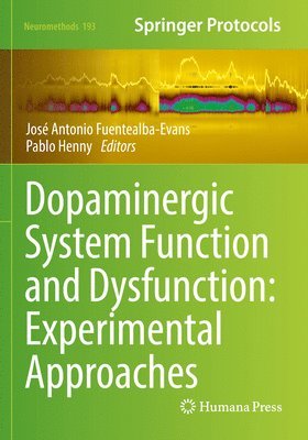 Dopaminergic System Function and Dysfunction: Experimental Approaches 1