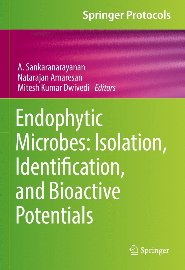 A. Sankaranarayanan, Natarajan Amaresan, Mitesh Kumar Dwivedi - Endophytic Microbes: Isolation, Identification, and Bioactive Potentials, Inbunden