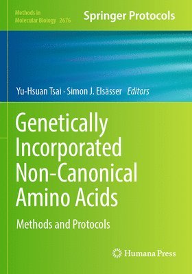 Yu-Hsuan Tsai, Simon J. Elsässer - Genetically Incorporated Non-Canonical Amino Acids, Häftad
