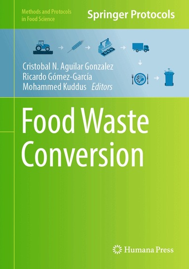 Cristobal N. Aguilar Gonzalez, Ricardo Gómez-García, Mohammed Kuddus - Food Waste Conversion, Inbunden