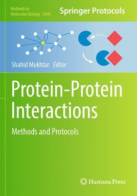 Shahid Mukhtar - Protein-Protein Interactions, Häftad