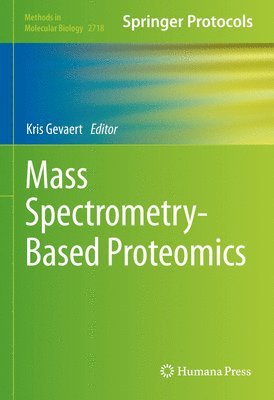 Kris Gevaert - Mass Spectrometry-Based Proteomics, Inbunden