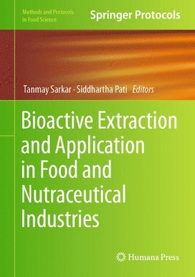 bokomslag Bioactive Extraction and Application in Food and Nutraceutical Industries