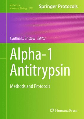 Cynthia L. Bristow - Alpha-1 Antitrypsin, Inbunden