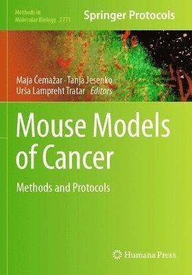 Maja Čemažar, Tanja Jesenko, Urša Lampreht Tratar, Maja Cemazar, Ursa Lampreht Tratar, Maja &#268;emazar - Mouse Models of Cancer, Häftad