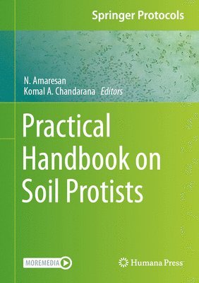 N. Amaresan, Komal A. Chandarana - Practical Handbook on Soil Protists, Inbunden