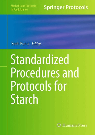 Sneh Punia Bangar - Standardized Procedures and Protocols for Starch, Inbunden