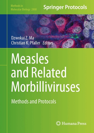 Dzwokai Z. Ma, Christian K. Pfaller - Measles and Related Morbilliviruses, Inbunden