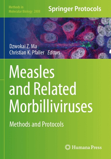 Dzwokai Z. Ma, Christian K. Pfaller - Measles and Related Morbilliviruses, Häftad