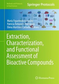 bokomslag Extraction, Characterization, and Functional Assessment of Bioactive Compounds