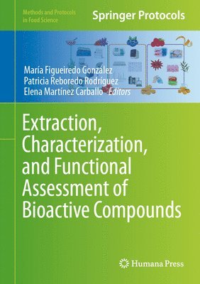 Extraction, Characterization, and Functional Assessment of Bioactive Compounds 1