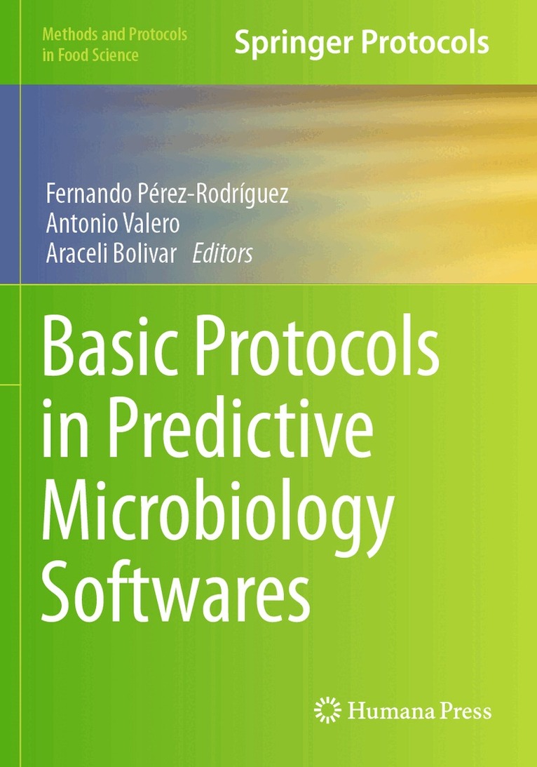 Fernando Pérez-Rodríguez, Antonio Valero, Araceli Bolivar - Basic Protocols in Predictive Microbiology Softwares, Häftad
