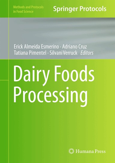 Adriano Gomes da Cruz, Tatiana Colombo Pimentel, Erick Almeida Esmerino, Silvani Verruck - Dairy Foods Processing, Inbunden