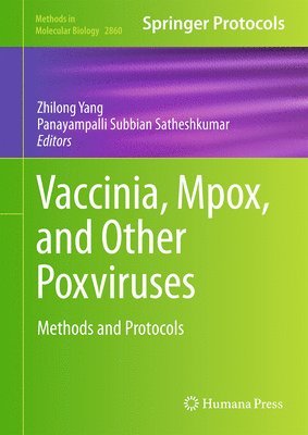 Zhilong Yang, Panayampalli Subbian Satheshkumar - Vaccinia, Mpox, and Other Poxviruses, Inbunden