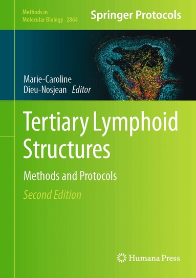 Marie-Caroline Dieu-Nosjean - Tertiary Lymphoid Structures, Inbunden