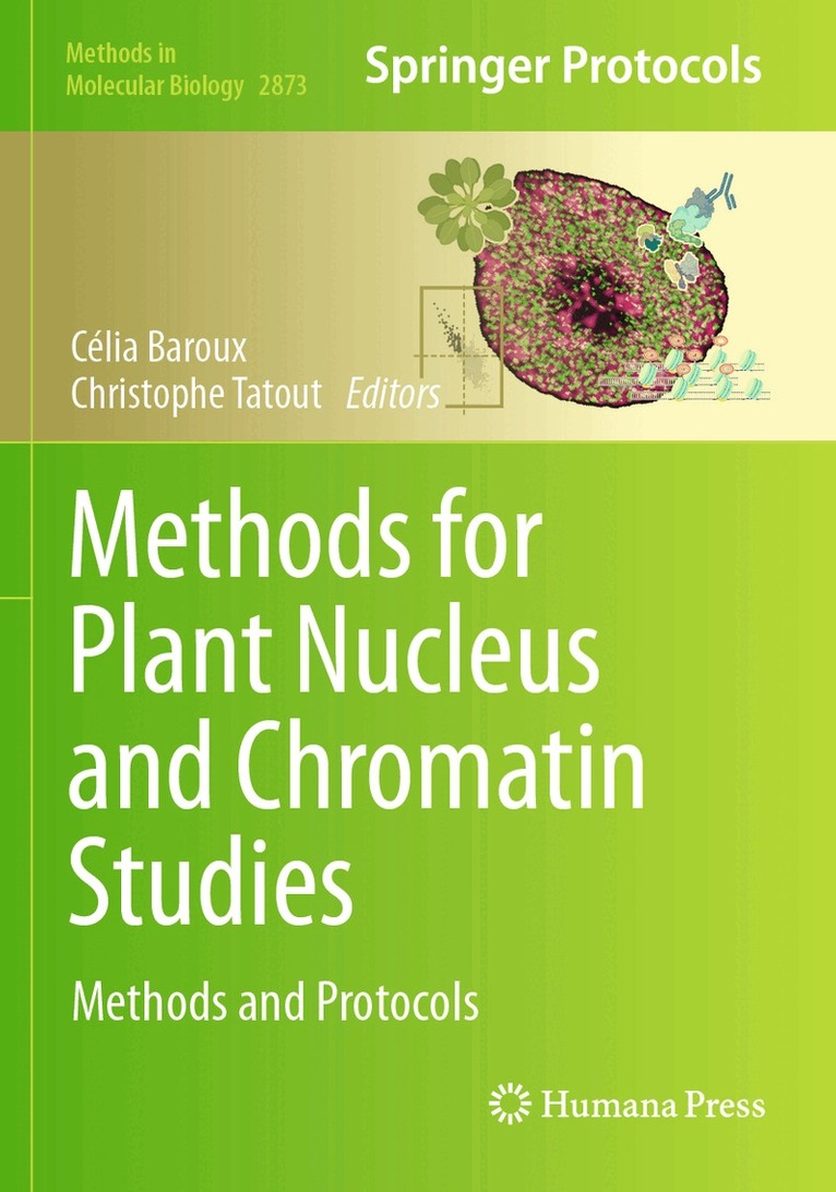 Célia Baroux, Christophe Tatout - Methods for Plant Nucleus and Chromatin Studies, Häftad