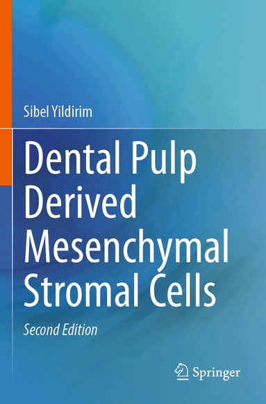 Sibel Yildirim - Dental Pulp Derived Mesenchymal Stromal Cells, Häftad