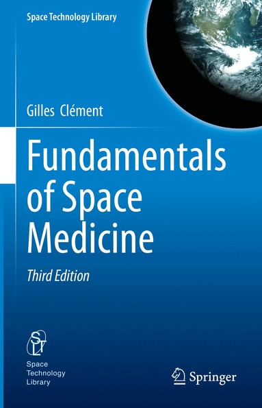 Gilles Clément - Fundamentals of Space Medicine, Inbunden