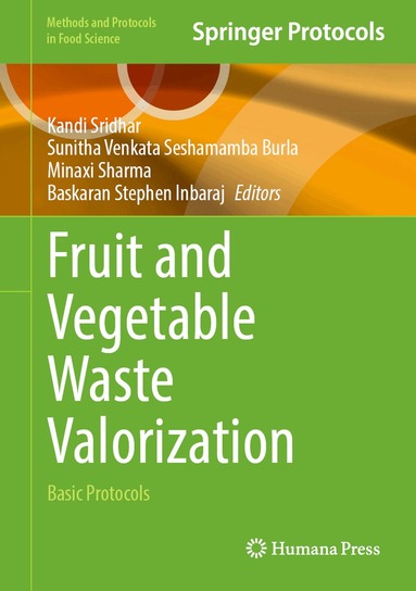 Kandi Sridhar, Sunitha Venkata Seshamamba Burla, Minaxi Sharma, Baskaran Stephen Inbaraj - Fruit and Vegetable Waste Valorization, Inbunden