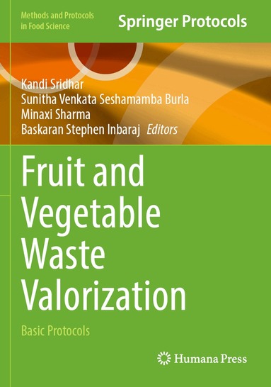 Kandi Sridhar, Sunitha Venkata Seshamamba Burla, Minaxi Sharma, Baskaran Stephen Inbaraj - Fruit and Vegetable Waste Valorization, Häftad