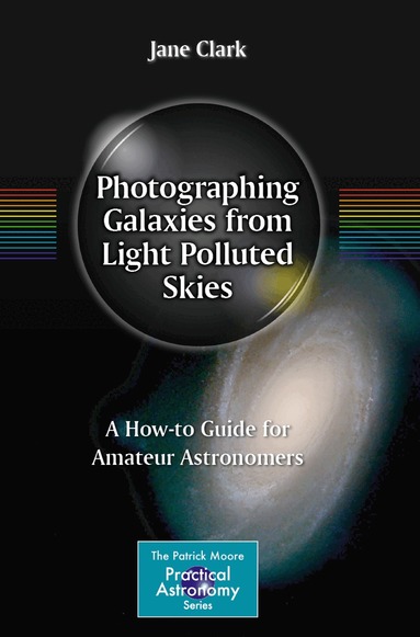 Jane Clark - Photographing Galaxies from Light Polluted Skies, Häftad