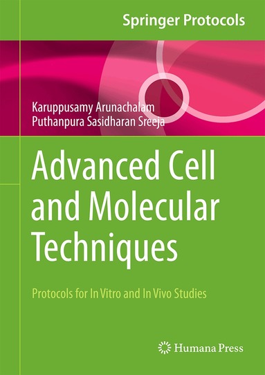 Karuppusamy Arunachalam, Puthanpura Sasidharan Sreeja - Advanced Cell and Molecular Techniques, Inbunden