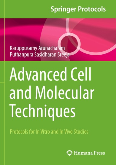 Karuppusamy Arunachalam, Puthanpura Sasidharan Sreeja - Advanced Cell and Molecular Techniques, Häftad