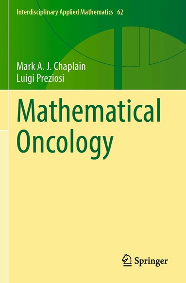 Mark A. J. Chaplain, Luigi Preziosi - Mathematical Oncology, Häftad