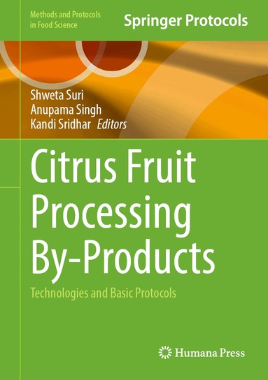 Shweta Suri, Anupama Singh, Kandi Sridhar - Citrus Fruit Processing By-Products, Inbunden