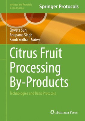 Shweta Suri, Anupama Singh, Kandi Sridhar - Citrus Fruit Processing By-Products, Inbunden