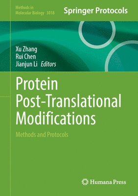 Xu Zhang, Rui Chen, Jianjun Li - Protein Post-Translational Modifications, Inbunden