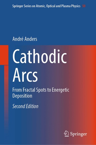 André Anders - Cathodic Arcs, Inbunden