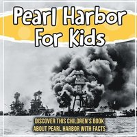 bokomslag Pearl Harbor For Kids