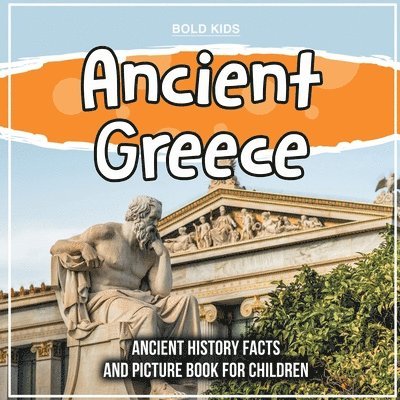 Bold Kids - ANCIENT GREECE, Häftad