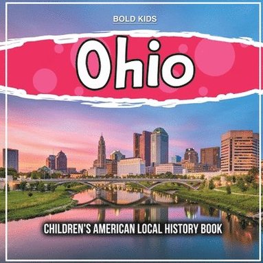 bokomslag Ohio: Children's American Local History Book