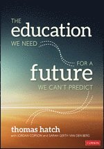 bokomslag The Education We Need for a Future We Can't Predict