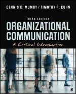 Dennis K. Mumby, Timothy R. Kuhn - Organizational Communication, Häftad