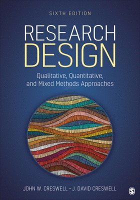 Research Design: Qualitative, Quantitative, and Mixed Methods Approaches 1
