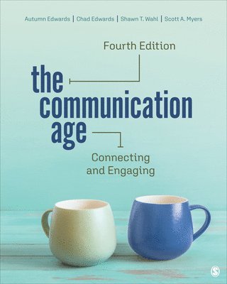 bokomslag The Communication Age: Connecting and Engaging