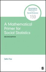 A Mathematical Primer for Social Statistics 1