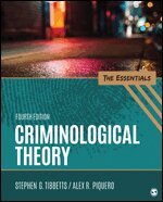 Stephen G. Tibbetts, Alex R. Piquero - Criminological Theory, Häftad