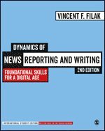Vincent F. Filak - Dynamics of News Reporting and Writing - International Student Edition, Häftad