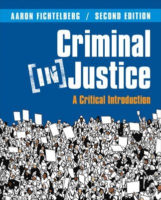 Aaron Fichtelberg - Criminal (In)Justice: A Critical Introduction, Häftad