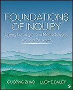 Guoping Zhao, Lucy E. Bailey - Foundations of Inquiry, Häftad