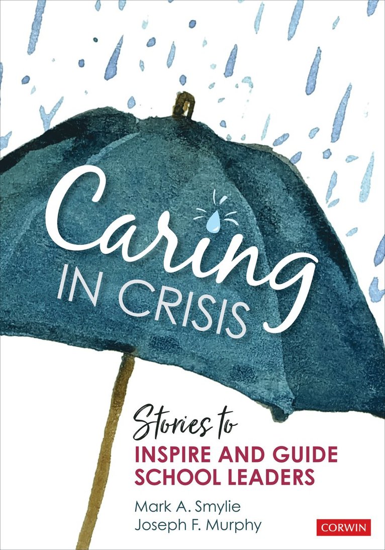Mark A. Smylie, Joseph F. Murphy, USA) Smylie, Mark A. (University of Illinois at Chicago, USA) Murphy, Joseph F. (Vanderbilt University, Nashville, TN - Caring in Crisis, Häftad