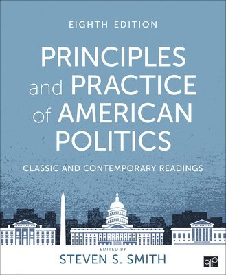 Principles and Practice of American Politics: Classic and Contemporary Readings 1