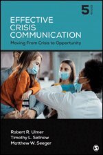 Robert R. Ulmer, Timothy L. Sellnow, Matthew W. Seeger - Effective Crisis Communication, Häftad