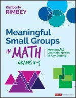 Kimberly Rimbey - Meaningful Small Groups in Math, Grades K-5, Häftad